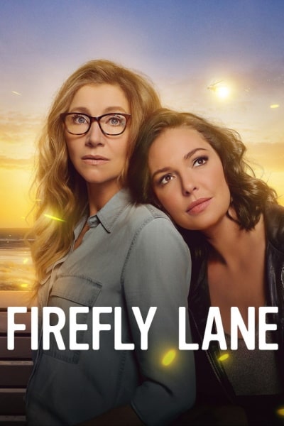 Firefly Lane Season 2 Cool Movies And Latest Tv Episodes At Original