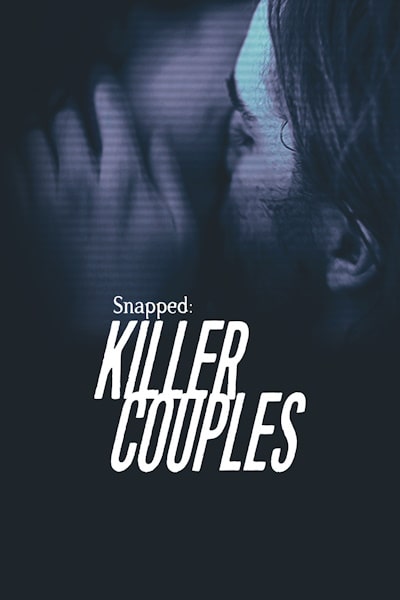 Snapped: Killer Couples - Season 17