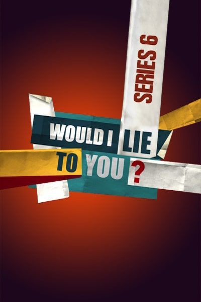 Would I Lie to You? - Season 6