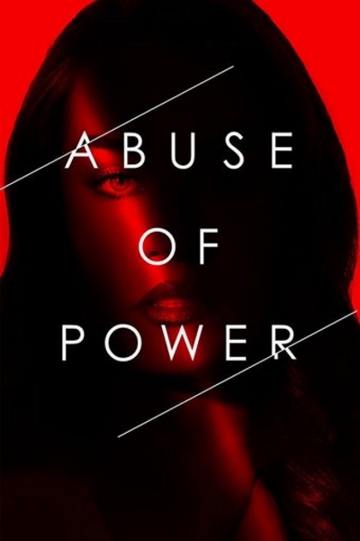 Abuse of Power - Season 1