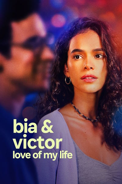 Bia and Victor: Love of My Life (Amor da Minha Vida) - Season 1