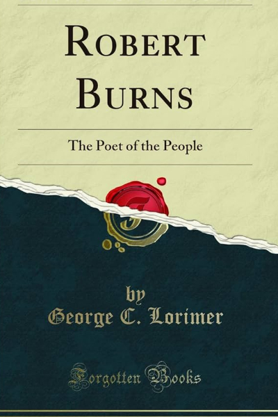 Robert Burns: The Peoples Poet