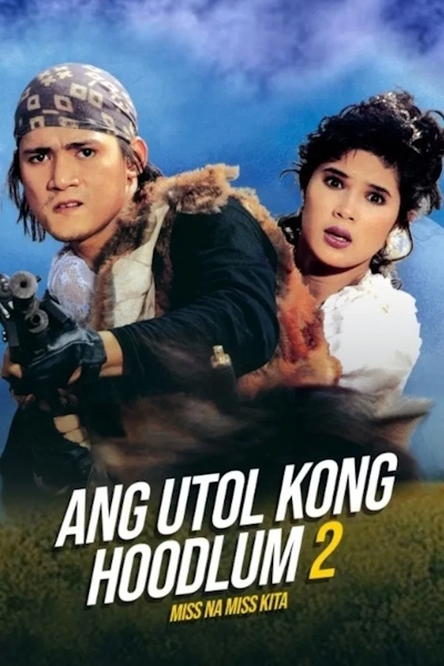 Miss na miss kita (Utol kong hoodlum II)